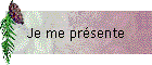 Je me présente